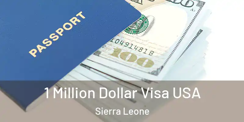 1 Million Dollar Visa USA Sierra Leone