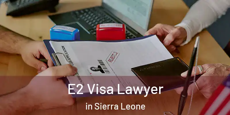E2 Visa Lawyer in Sierra Leone