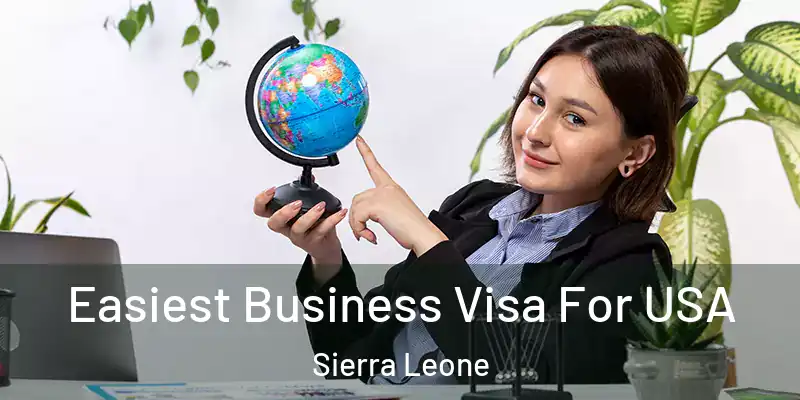 Easiest Business Visa For USA Sierra Leone