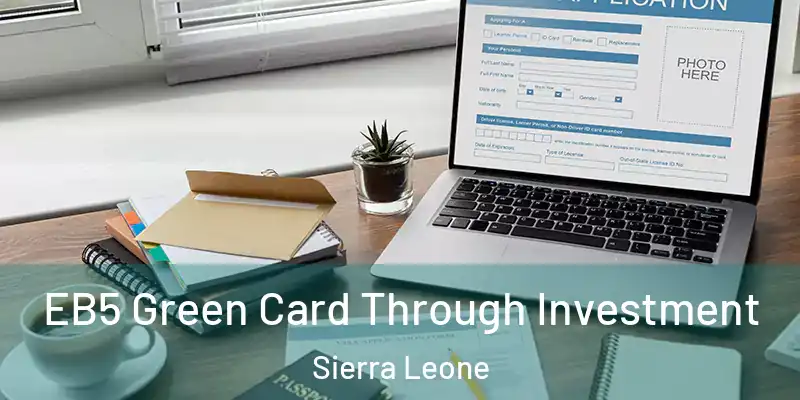 EB5 Green Card Through Investment Sierra Leone