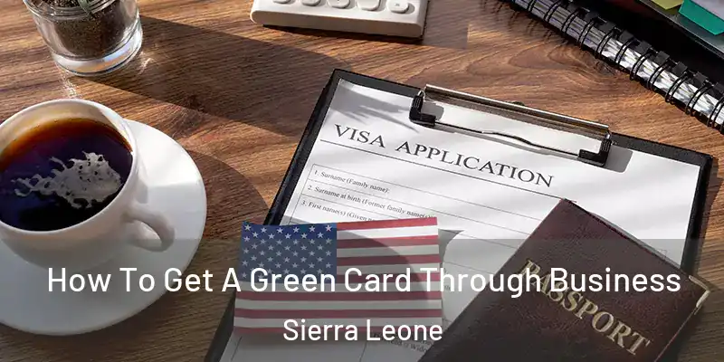 How To Get A Green Card Through Business Sierra Leone