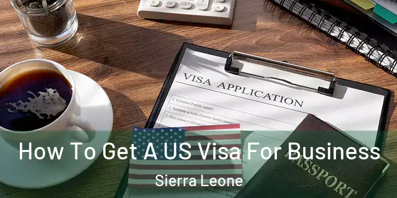 How To Get A US Visa For Business Sierra Leone