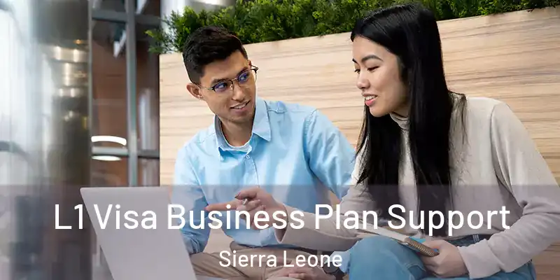 L1 Visa Business Plan Support Sierra Leone
