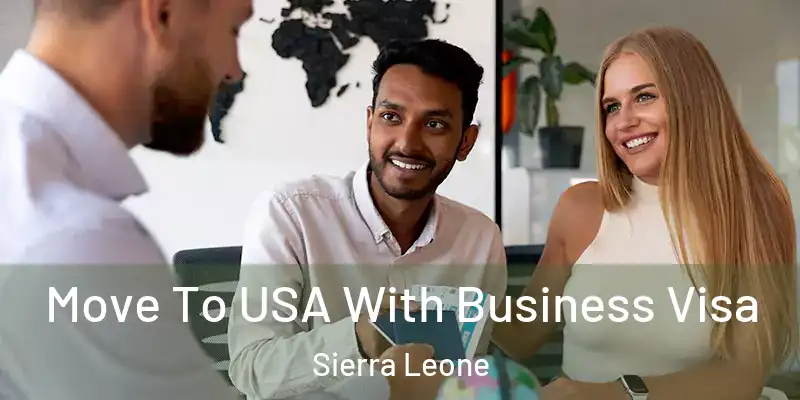 Move To USA With Business Visa Sierra Leone