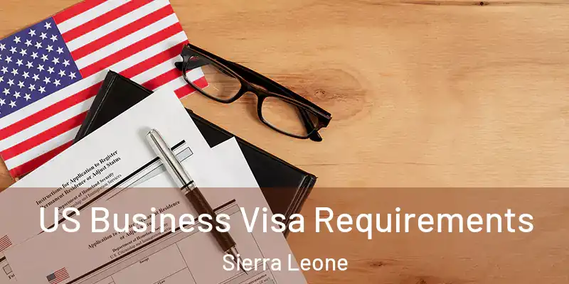 US Business Visa Requirements Sierra Leone