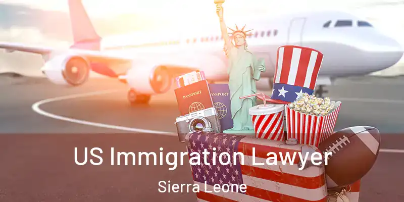US Immigration Lawyer Sierra Leone