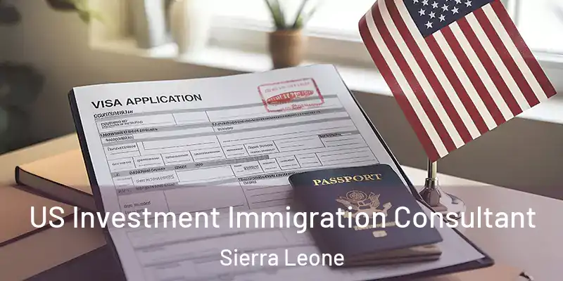 US Investment Immigration Consultant Sierra Leone