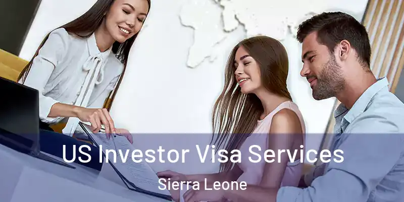 US Investor Visa Services Sierra Leone