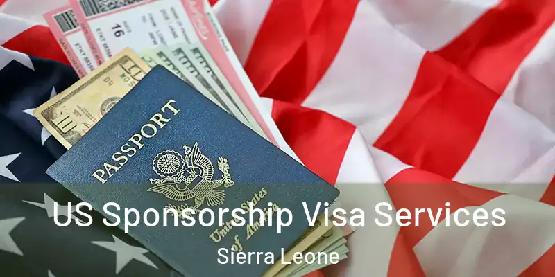US Sponsorship Visa Services Sierra Leone
