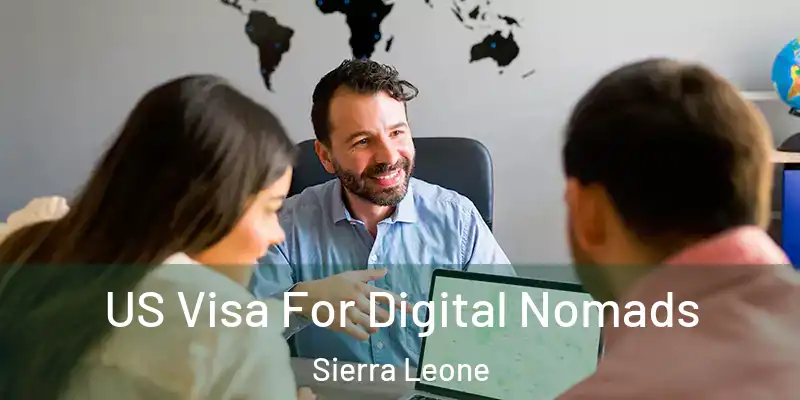 US Visa For Digital Nomads Sierra Leone