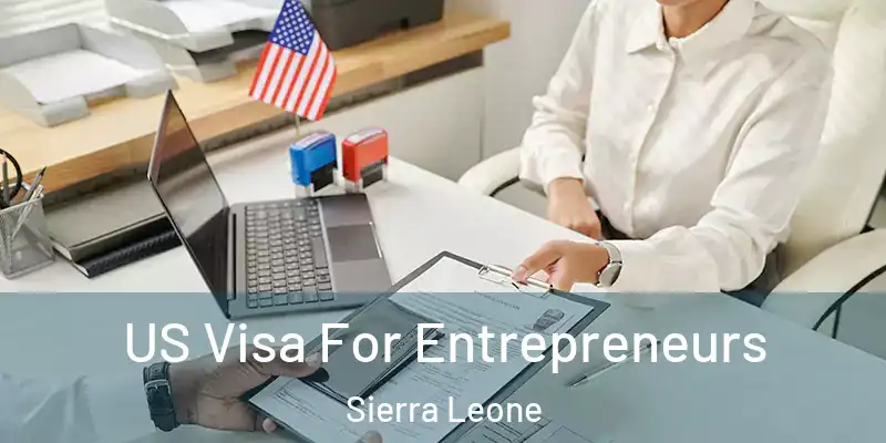 US Visa For Entrepreneurs Sierra Leone