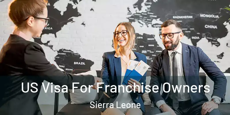 US Visa For Franchise Owners Sierra Leone