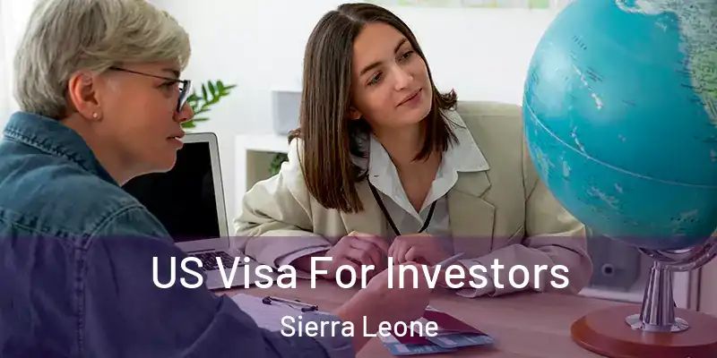 US Visa For Investors Sierra Leone