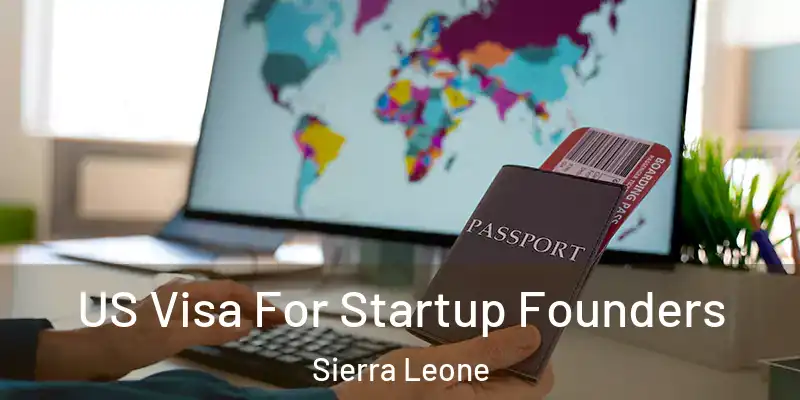 US Visa For Startup Founders Sierra Leone