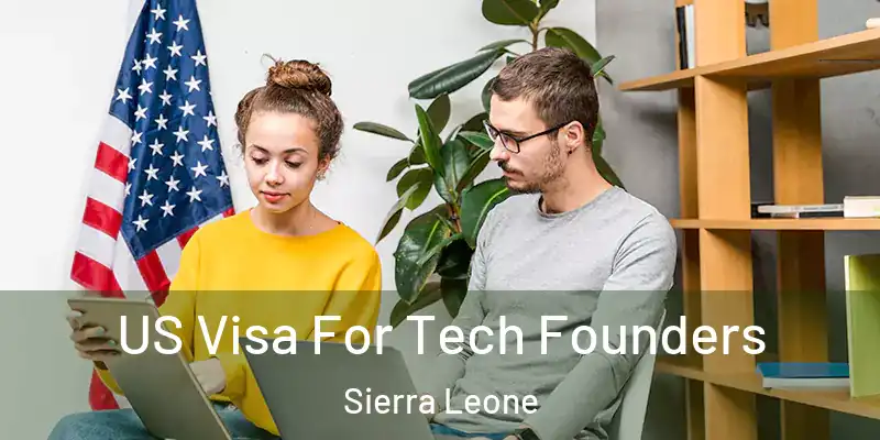 US Visa For Tech Founders Sierra Leone