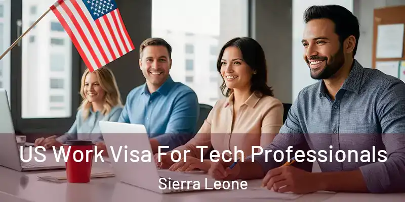 US Work Visa For Tech Professionals Sierra Leone
